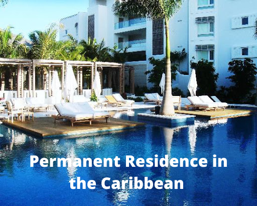 Permanent Residence in the Caribbean